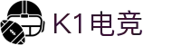 K1电竞 - 畅游电竞世界,乐享每一刻